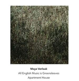 Maya Verlaak - All English Music is Greensleeves