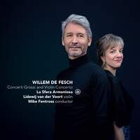 Willem de Fesch: Concerti Grossi & Violin Concertos