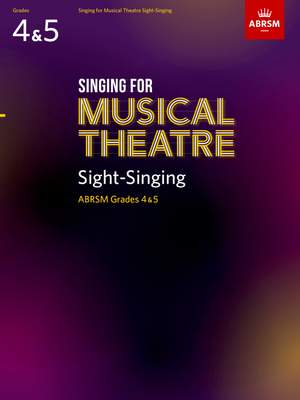 ABRSM: Singing for Musical Theatre Sight-Singing, ABRSM Grades 4 & 5, from 2020