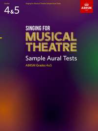 ABRSM: Singing for Musical Theatre Sample Aural Tests, ABRSM Grades 4 & 5, from 2020