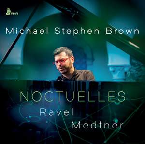 Noctuelles: Ravel / Medtner