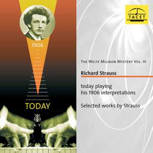 The Welte Mignon Mystery, Vol. 3: Richard Strauss