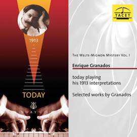 The Welte Mignon Mystery, Vol. 1: Enrique Granados