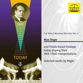 The Welte Mignon Mystery, Vol. 5: Max Reger