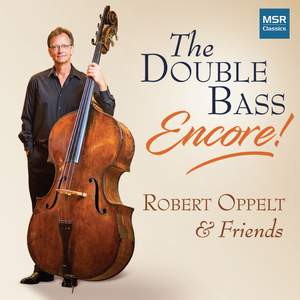 The Double Bass - Encore! Dragonetti Waltzes Nos. 7-12 and Other Works Product Image