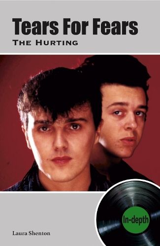 Tears For Fears The Hurting: In-depth