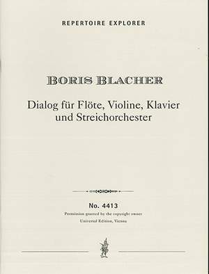 Blacher, Boris: Dialog (Dialogue) for flute, violin, piano, and string orchestra