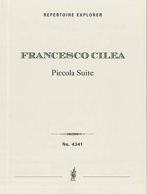 Cilea, Francesco: Piccola Suite for orchestra