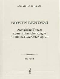 Lendvai, Erwin: Archaische Tänze Op.30 for small orchestra