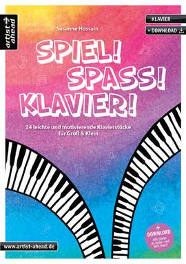 Susanne Hossain: Spiel! Spass! Klavier!
