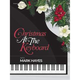 Mark Hayes: Christmas at the Keyboard