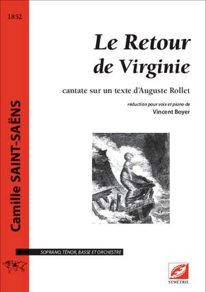 Saint-Saëns, Camille: Le Retour de Virginie, cantate sur un texte d’Auguste Rollet
