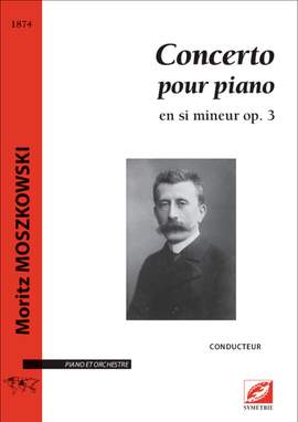 Moszkowski, Moritz: Concerto pour piano, en si mineur op. 3