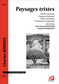Bordes, Charles: Paysages tristes. Soleils couchants, Chanson d’automne, L’Heure du berger, Promenade sentimentale