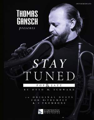 Otto M. Schwarz: Thomas Gansch presents Stay Tuned - Pop & Jazz