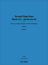 Younghi Pagh-Paan: Warte nur... (gi-da-ryu-ra)