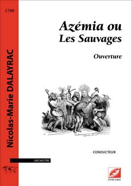 Dalayrac, Nicolas: Azémia ou Les Sauvages