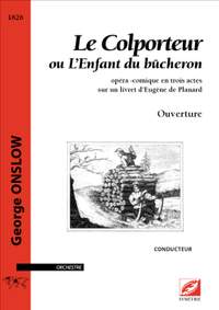 Onslow, George: Ouverture du Colporteur ou L’Enfant du bûcheron, opéra-comique en trois actes