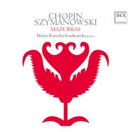 Chopin, Szymanowski: Mazurkas