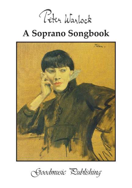 Peter Warlock: A Soprano Songbook