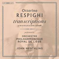 Respighi: Transcriptions