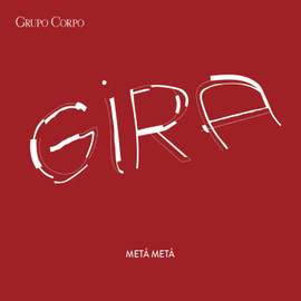 Gira (Trilha Sonora Original do Espetáculo do Grupo Corpo)