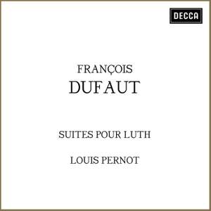 François Dufaut: Suites pour luth