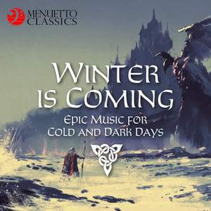 Winter is Coming: Epic Music for Cold and Dark Days!
