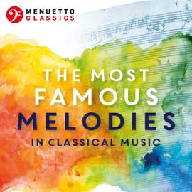 The Most Famous Melodies in Classical Music