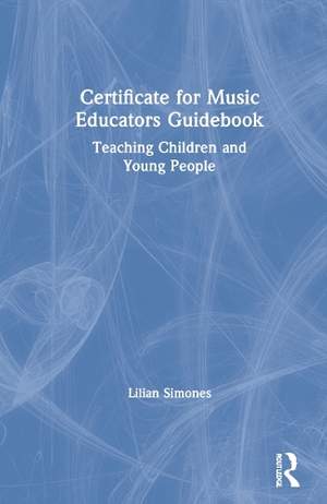 Certificate for Music Educators Guidebook: Teaching Children and Young People