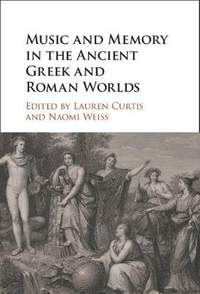  Music and Memory in the Ancient Greek and Roman Worlds