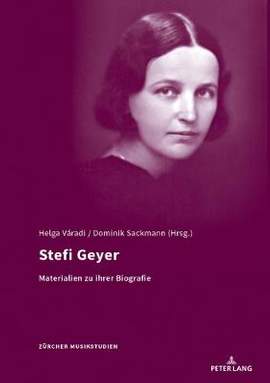 Stefi Geyer: Materialien Zur Ihrer Biographie