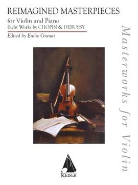 Frédéric Chopin_Jascha Heifetz_Claude Debussy: Reimagined Masterpieces