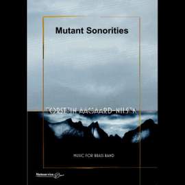 Torstein Aagaard-Nilsen: Mutant Sonorities
