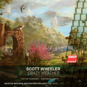 Scott Wheeler: Crazy Weather