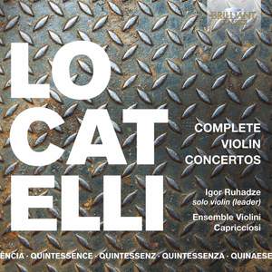 Quintessence Locatelli: Complete Violin Concertos