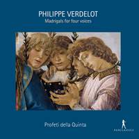 Philippe Verdelot: Madrigals For Four Voices