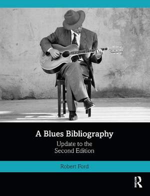 A Blues Bibliography: Second Edition: Volume 2