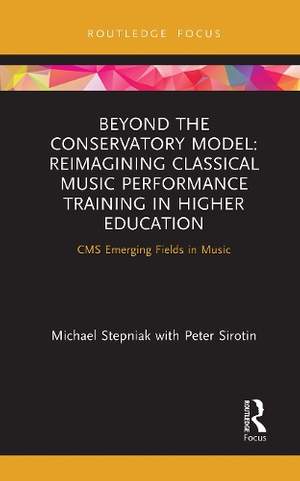 Beyond the Conservatory Model: Reimagining Classical Music Performance Training in Higher Education