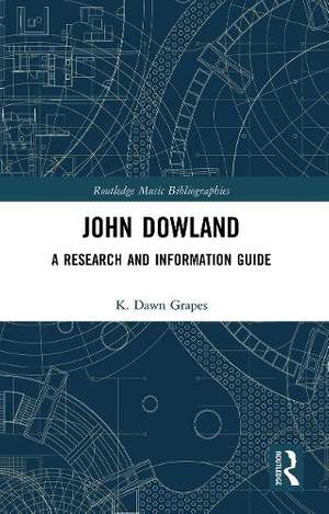 John Dowland: A Research and Information Guide