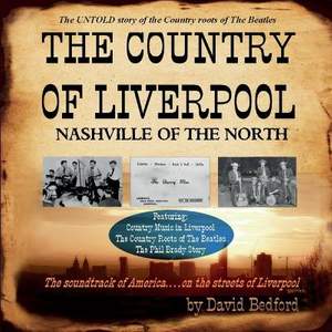 The Country of Liverpool: Nashville of The North