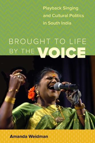 Brought to Life by the Voice: Playback Singing and Cultural  Politics in South India