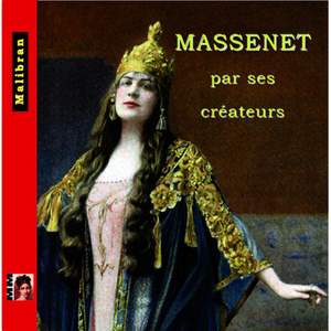 Massenet: Par Ses Createurs