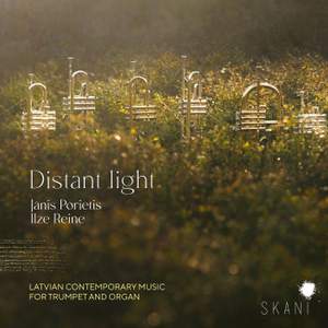 Distant Light: Latvian Contemporary Music For Trumpet and Organ