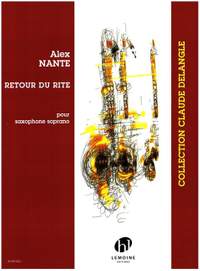 Nante, Alex: Retour du rite (soprano saxophone)