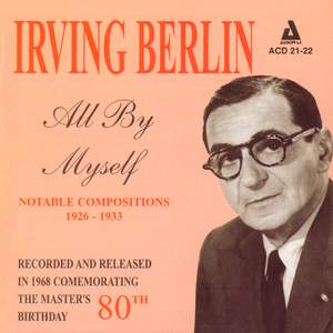 Irving Berlin - All by Myself - Notable Compositions 1926 - 1933