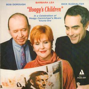 'Hoagy's Children' In a Celebration of Hoagy Carmichael's Music, Vol. 1