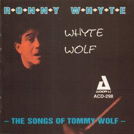 Whyte Wolf - The Songs of Tommy Wolf
