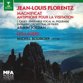 Florentz: Magnificat, Op. 3 'Antiphone pour la Visitation' & Les Laudes, Op. 5 (À l'orgue de Plaisance-du-Gers)