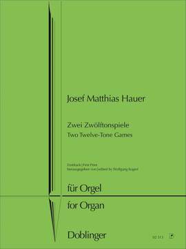 Hauer, J M: Zwei Zwölftonspiele für Orgel